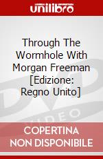 Through The Wormhole With Morgan Freeman [Edizione: Regno Unito] dvd