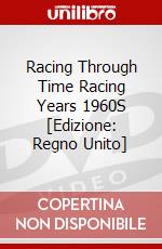 Racing Through Time Racing Years 1960S [Edizione: Regno Unito] dvd