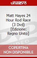 Matt Hayes 24 Hour Rod Race (3 Dvd) [Edizione: Regno Unito] dvd