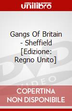 Gangs Of Britain - Sheffield [Edizione: Regno Unito] dvd