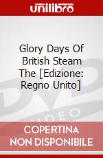 Glory Days Of British Steam The [Edizione: Regno Unito] dvd