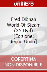 Fred Dibnah World Of Steam (X5 Dvd) [Edizione: Regno Unito] dvd