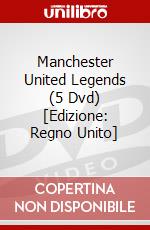 Manchester United Legends (5 Dvd) [Edizione: Regno Unito] dvd