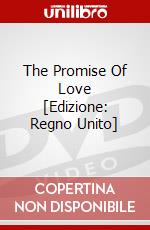 The Promise Of Love [Edizione: Regno Unito] dvd