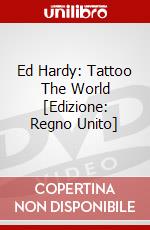 Ed Hardy: Tattoo The World [Edizione: Regno Unito] dvd