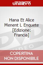 Hana Et Alice Menent L Enquete [Edizione: Francia] dvd