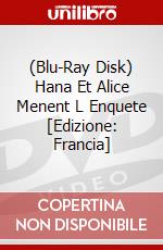 (Blu-Ray Disk) Hana Et Alice Menent L Enquete [Edizione: Francia] brd