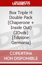 Box Triple H Double Pack (Chaperone + Inside Out) (2Dvds) [Edizione: Germania] dvd