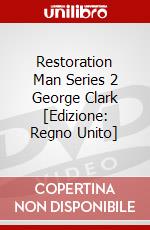 Restoration Man  Series 2 George Clark [Edizione: Regno Unito] dvd