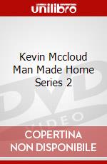 Kevin Mccloud Man Made Home Series 2 dvd
