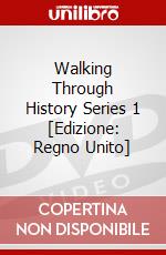 Walking Through History Series 1 [Edizione: Regno Unito] dvd