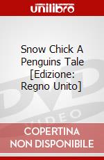 Snow Chick A Penguins Tale [Edizione: Regno Unito] dvd