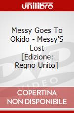 Messy Goes To Okido - Messy'S Lost [Edizione: Regno Unito] dvd