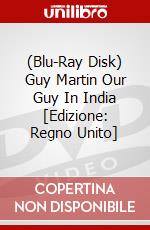 (Blu-Ray Disk) Guy Martin Our Guy In India [Edizione: Regno Unito] film in dvd di Spirit