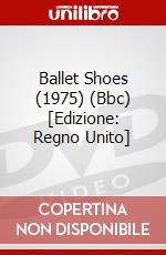 Ballet Shoes (1975) (Bbc) [Edizione: Regno Unito] dvd