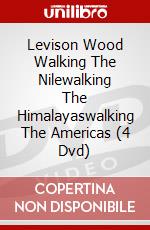 Levison Wood Walking The Nilewalking The Himalayaswalking The Americas (4 Dvd) dvd