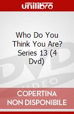 Who Do You Think You Are? Series 13 (4 Dvd) dvd