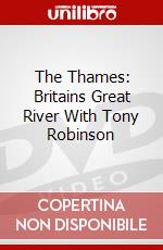 The Thames: Britains Great River With Tony Robinson dvd