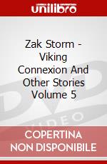 Zak Storm - Viking Connexion And Other Stories Volume 5 dvd