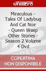 Miraculous - Tales Of Ladybug And Cat Noir - Queen Wasp Other Stories - Season 2 Volume 4 Dvd dvd
