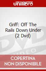 Griff: Off The Rails Down Under (2 Dvd) dvd