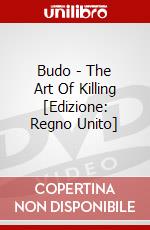 Budo - The Art Of Killing [Edizione: Regno Unito] dvd