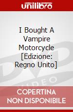 I Bought A Vampire Motorcycle [Edizione: Regno Unito] dvd