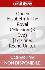 Queen Elizabeth Ii The Royal Collection (3 Dvd) [Edizione: Regno Unito] dvd