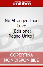 No Stranger Than Love [Edizione: Regno Unito] dvd