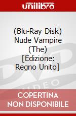 (Blu-Ray Disk) Nude Vampire (The) [Edizione: Regno Unito] brd