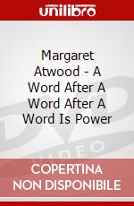 Margaret Atwood - A Word After A Word After A Word Is Power dvd