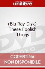 (Blu-Ray Disk) These Foolish Things brd