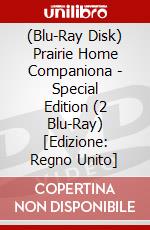 (Blu-Ray Disk) Prairie Home Companiona - Special Edition (2 Blu-Ray) [Edizione: Regno Unito] brd