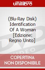 (Blu-Ray Disk) Identification Of A Woman [Edizione: Regno Unito] film in dvd