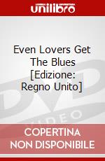 Even Lovers Get The Blues [Edizione: Regno Unito] dvd
