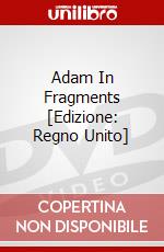 Adam In Fragments [Edizione: Regno Unito] dvd