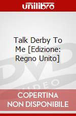 Talk Derby To Me [Edizione: Regno Unito] dvd