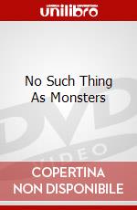 No Such Thing As Monsters dvd