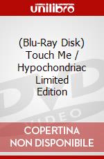 (Blu-Ray Disk) Touch Me / Hypochondriac Limited Edition brd