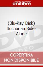 (Blu-Ray Disk) Buchanan Rides Alone brd