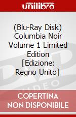 (Blu-Ray Disk) Columbia Noir Volume 1 Limited Edition [Edizione: Regno Unito] brd