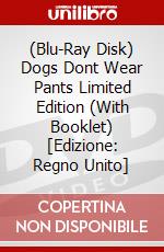 (Blu-Ray Disk) Dogs Dont Wear Pants Limited Edition (With Booklet) [Edizione: Regno Unito] brd