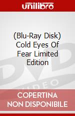 (Blu-Ray Disk) Cold Eyes Of Fear Limited Edition brd