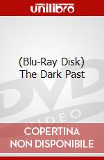 (Blu-Ray Disk) The Dark Past brd