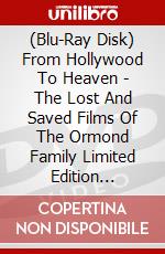 (Blu-Ray Disk) From Hollywood To Heaven - The Lost And Saved Films Of The Ormond Family Limited Edition Blu-Ray brd