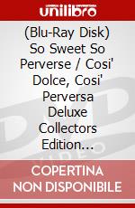 (Blu-Ray Disk) So Sweet So Perverse / Cosi' Dolce, Cosi' Perversa Deluxe Collectors Edition [Edizione: Regno Unito] [ITA] brd