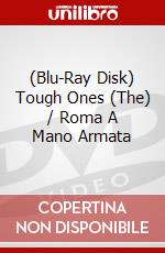 (Blu-Ray Disk) Tough Ones (The) / Roma A Mano Armata brd