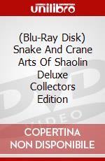 (Blu-Ray Disk) Snake And Crane Arts Of Shaolin Deluxe Collectors Edition brd