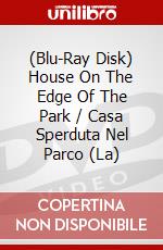(Blu-Ray Disk) House On The Edge Of The Park / Casa Sperduta Nel Parco (La) brd