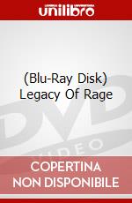 (Blu-Ray Disk) Legacy Of Rage brd